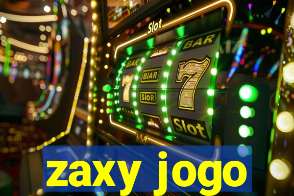 zaxy jogo